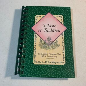 vintage cookbook A Taste of Tradition St Charles New Orleans Louisiana 1996